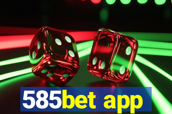 585bet app